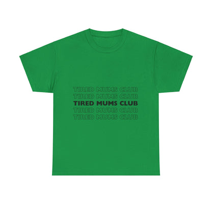 Unisex Heavy Cotton Tee _ Tired Mums Club