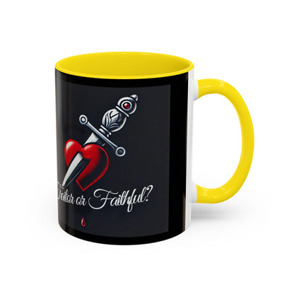 Unapologetically Faithful - Traitor or Faithful Mug