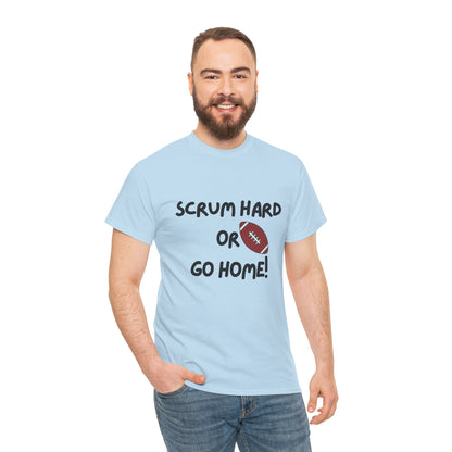 Unisex Heavy Cotton Tee - Scrum Hard Or Go Home