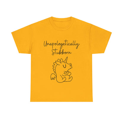 Unapologetically Stubborn - Unisex Heavy Cotton Tee