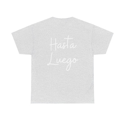 "Hola" & "Hasta Luego" (Spanish Greetings) Unisex Heavy Cotton Tee