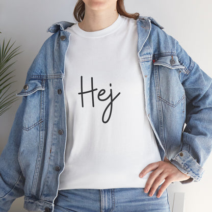 "Hej" (Danish Greeting) Unisex Heavy Cotton Tee