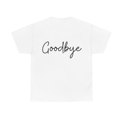 "Hello" & "Goodbye" (English Greeting) Unisex Heavy Cotton Tee