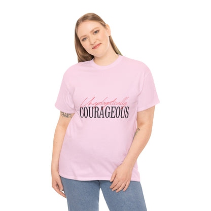 Unapologetically Courageous Unisex Tee