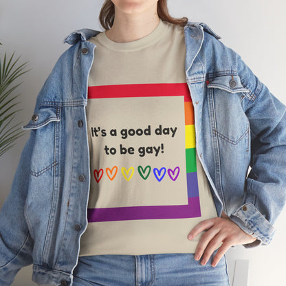 Unisex Heavy Cotton Tee - Good Day To Be Gay