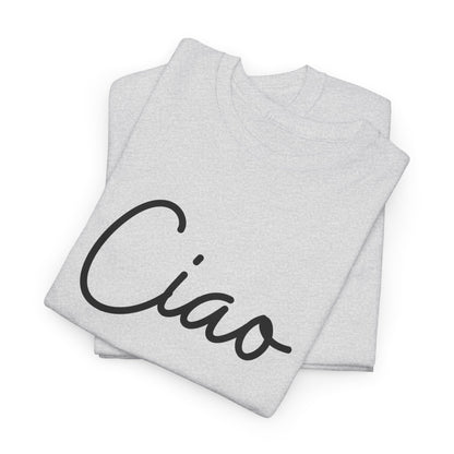 "Ciao" (Italian Greetings) Unisex Heavy Cotton Tee