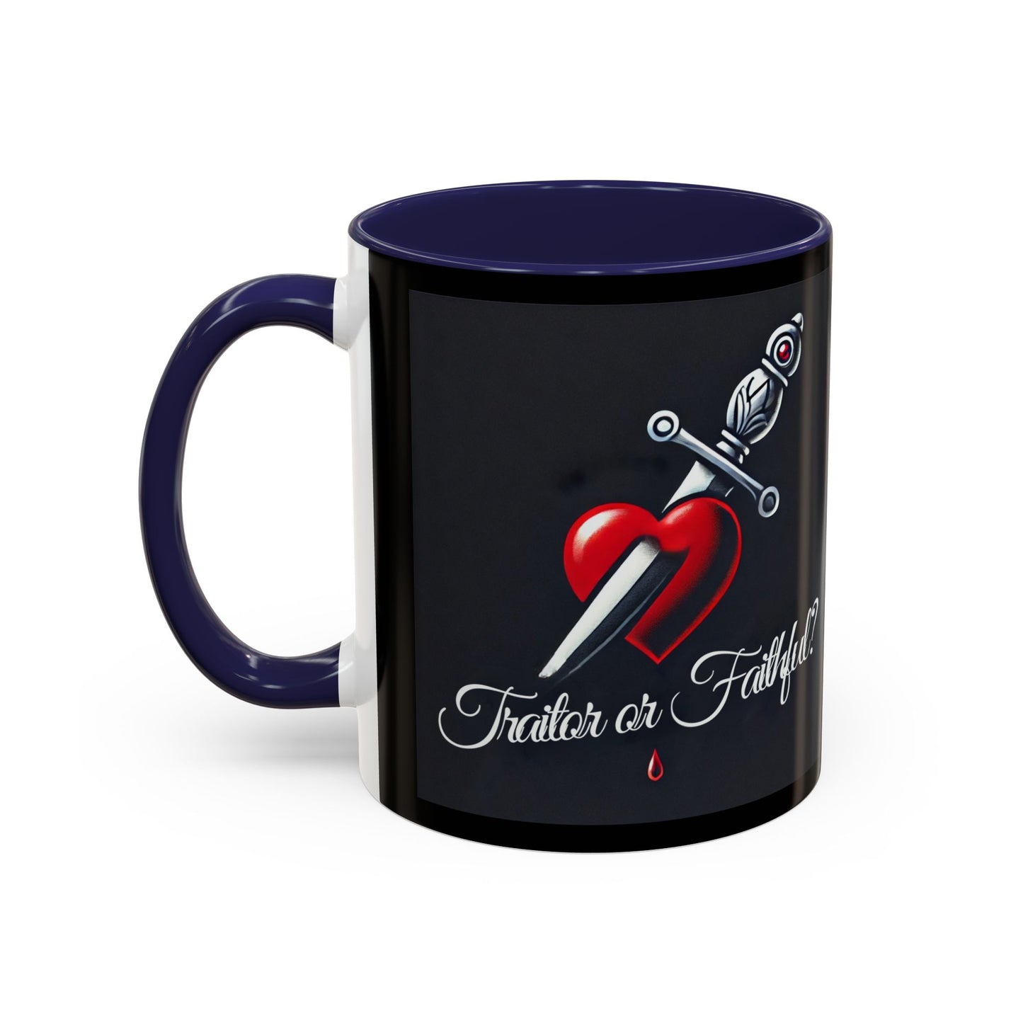 Unapologetically Faithful - Traitor or Faithful Mug