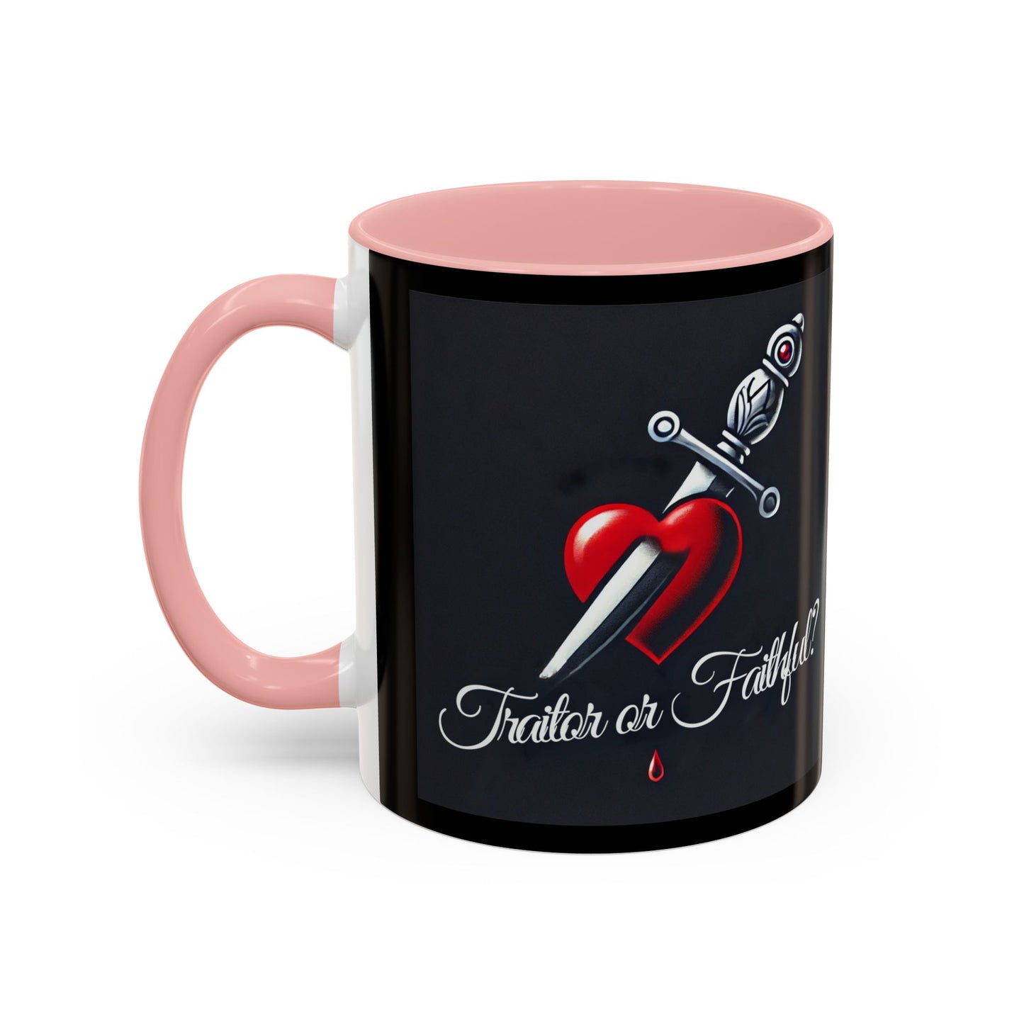 Unapologetically Faithful - Traitor or Faithful Mug