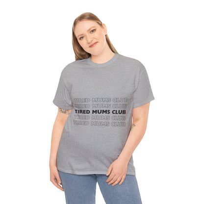 Unisex Heavy Cotton Tee _ Tired Mums Club