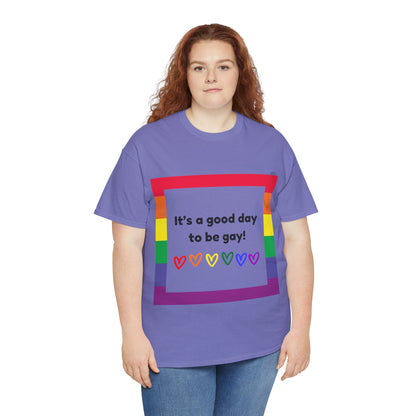 Unisex Heavy Cotton Tee - Good Day To Be Gay