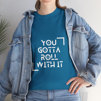 Roll With It - Unisex Heavy Cotton Tee