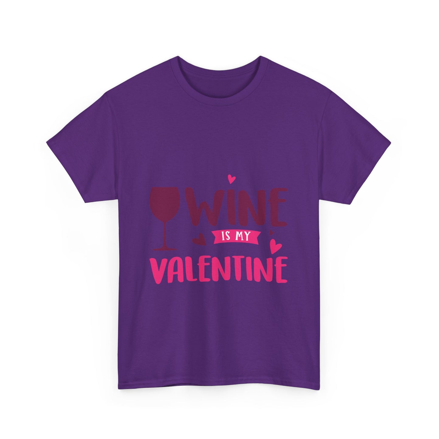 Wine Is My Valentine Tee