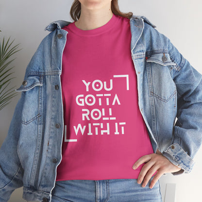 Roll With It - Unisex Heavy Cotton Tee