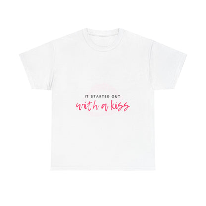 it-started-out-with-a-kiss-unisex-heavy-cotton-tee