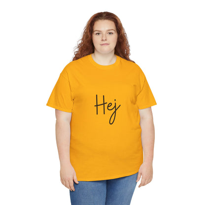 "Hej" (Danish Greeting) Unisex Heavy Cotton Tee