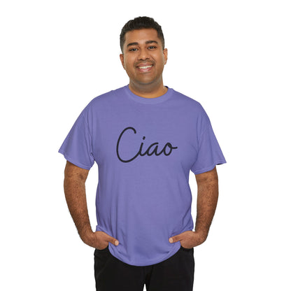 "Ciao" (Italian Greetings) Unisex Heavy Cotton Tee