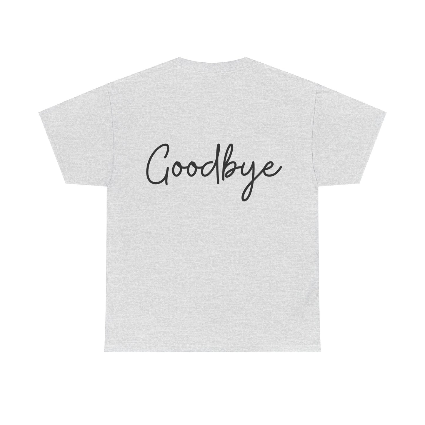 "Hello" & "Goodbye" (English Greeting) Unisex Heavy Cotton Tee