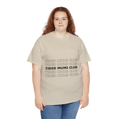 Unisex Heavy Cotton Tee _ Tired Mums Club