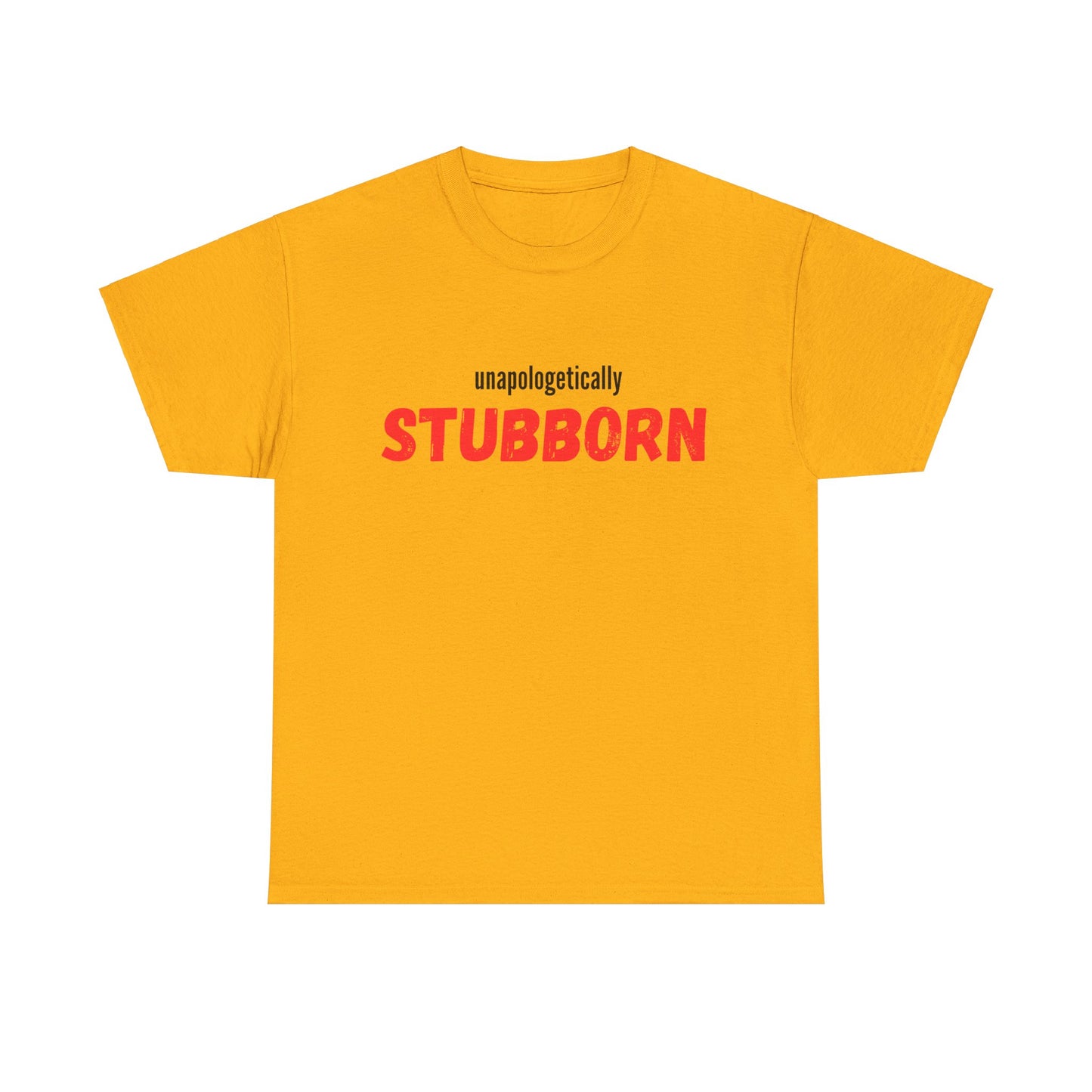 be more gordan, gordan ramsey chef inspired t-shirt, unapologetically stubborn, unapologetically you