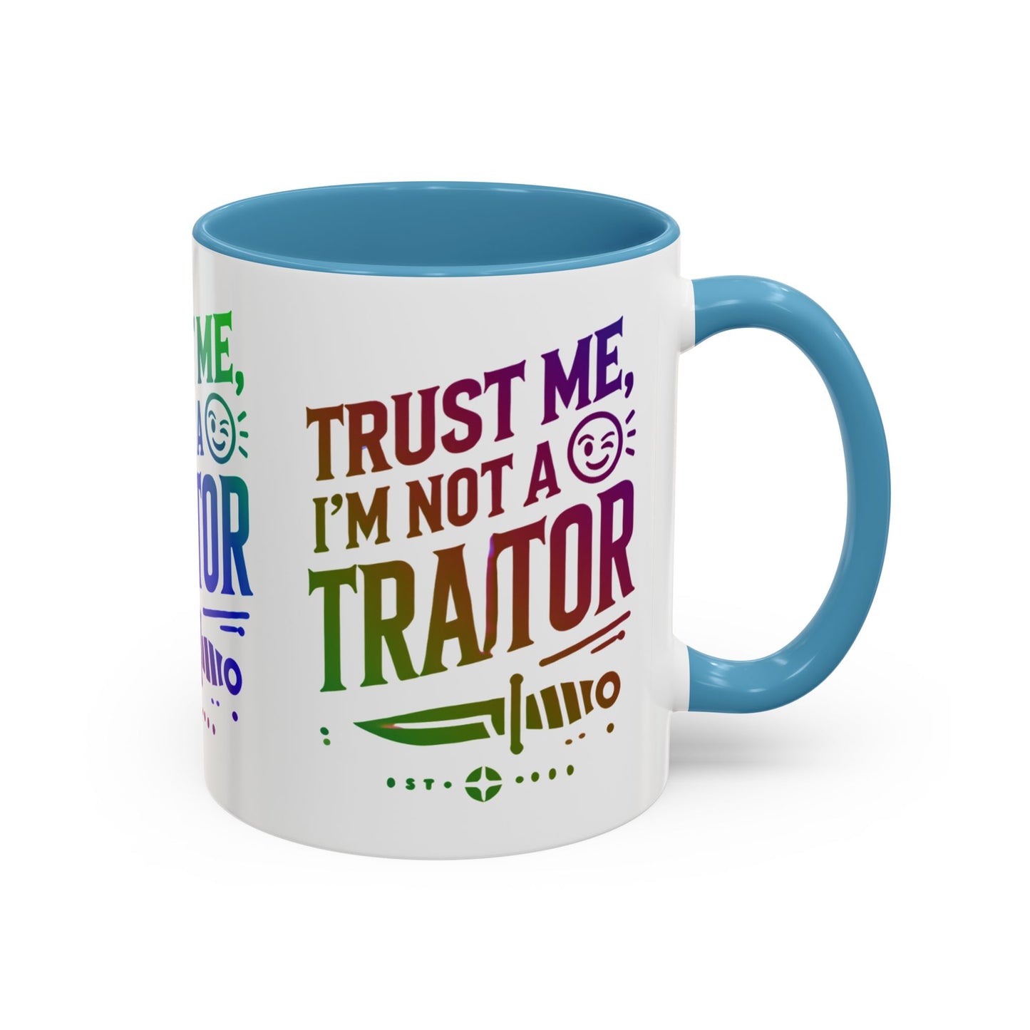 Unapologetically Faithful - Trust me, I'm not a Traitor Tea or Coffee Mug (11, 15oz)