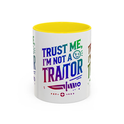 Unapologetically Faithful - Trust me, I'm not a Traitor Tea or Coffee Mug (11, 15oz)