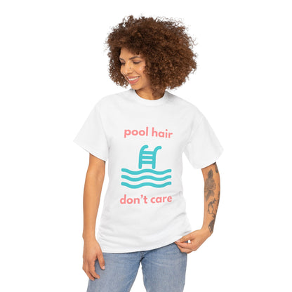 Unisex Heavy Cotton Tee - Pool Hair, Don't Care