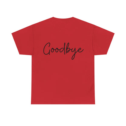 "Hello" & "Goodbye" (English Greeting) Unisex Heavy Cotton Tee