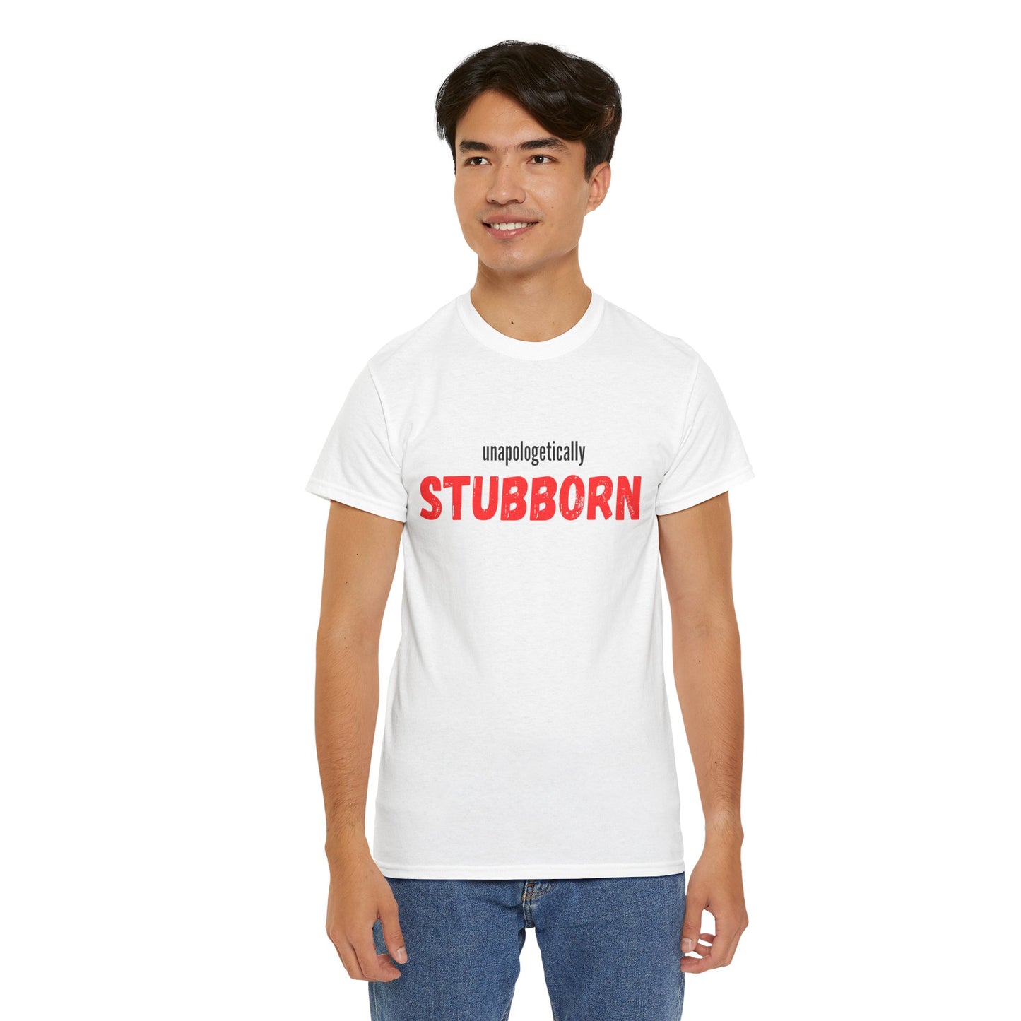 Unapologetically Stubborn - Unapologetically You Collection - Unisex Cotton Tee