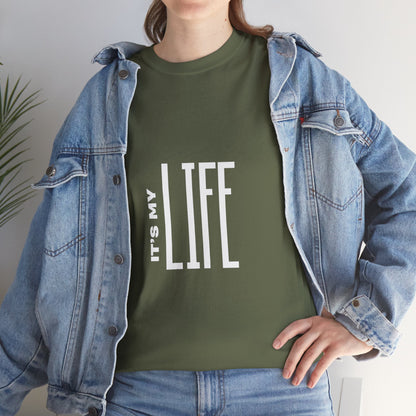 its-my-life-unisex-heavy-cotton-tee