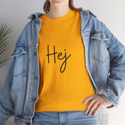 "Hej" (Danish Greeting) Unisex Heavy Cotton Tee