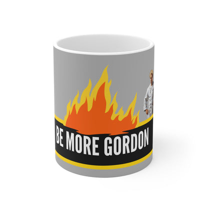 Be More Gordon Unapologetically You 11oz/15oz Ceramic Coffee Cup 11oz, 15oz