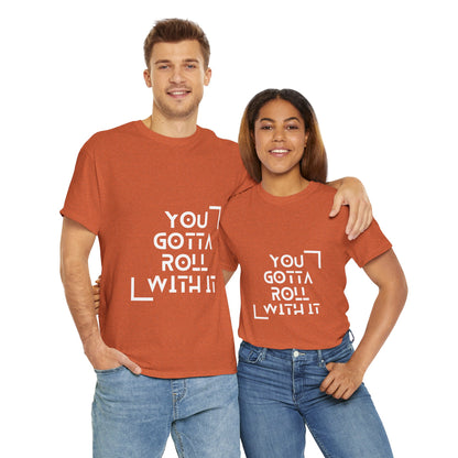 Roll With It - Unisex Heavy Cotton Tee