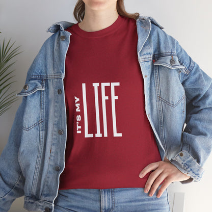 its-my-life-unisex-heavy-cotton-tee