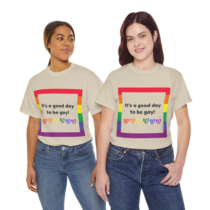 Unisex Heavy Cotton Tee - Good Day To Be Gay