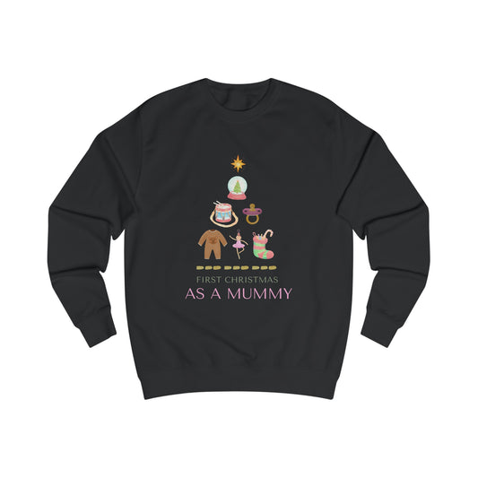 Unisex Sweatshirt - First Christmas As A Mummy