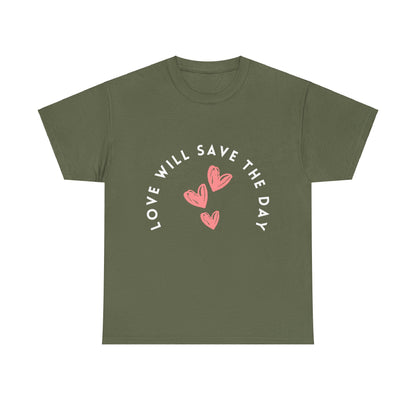 Love Will Save The Day - Unisex Heavy Cotton Tee