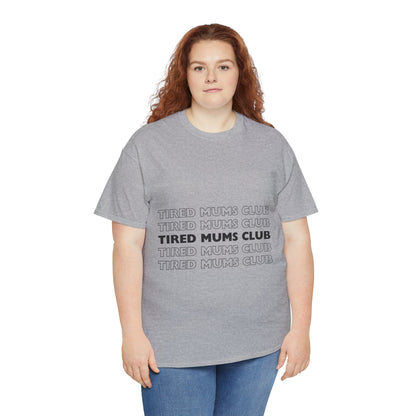 Unisex Heavy Cotton Tee _ Tired Mums Club