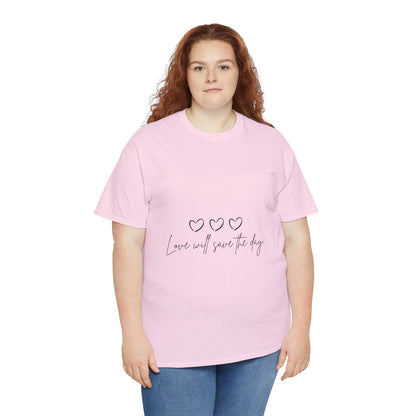 Love Will Save The Day 1 - Unisex Heavy Cotton Tee