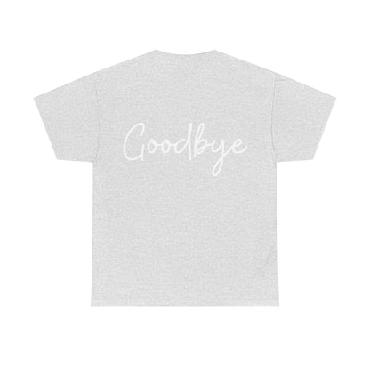 "Hello" & "Goodbye" (English Greetings) Unisex Heavy Cotton Tee