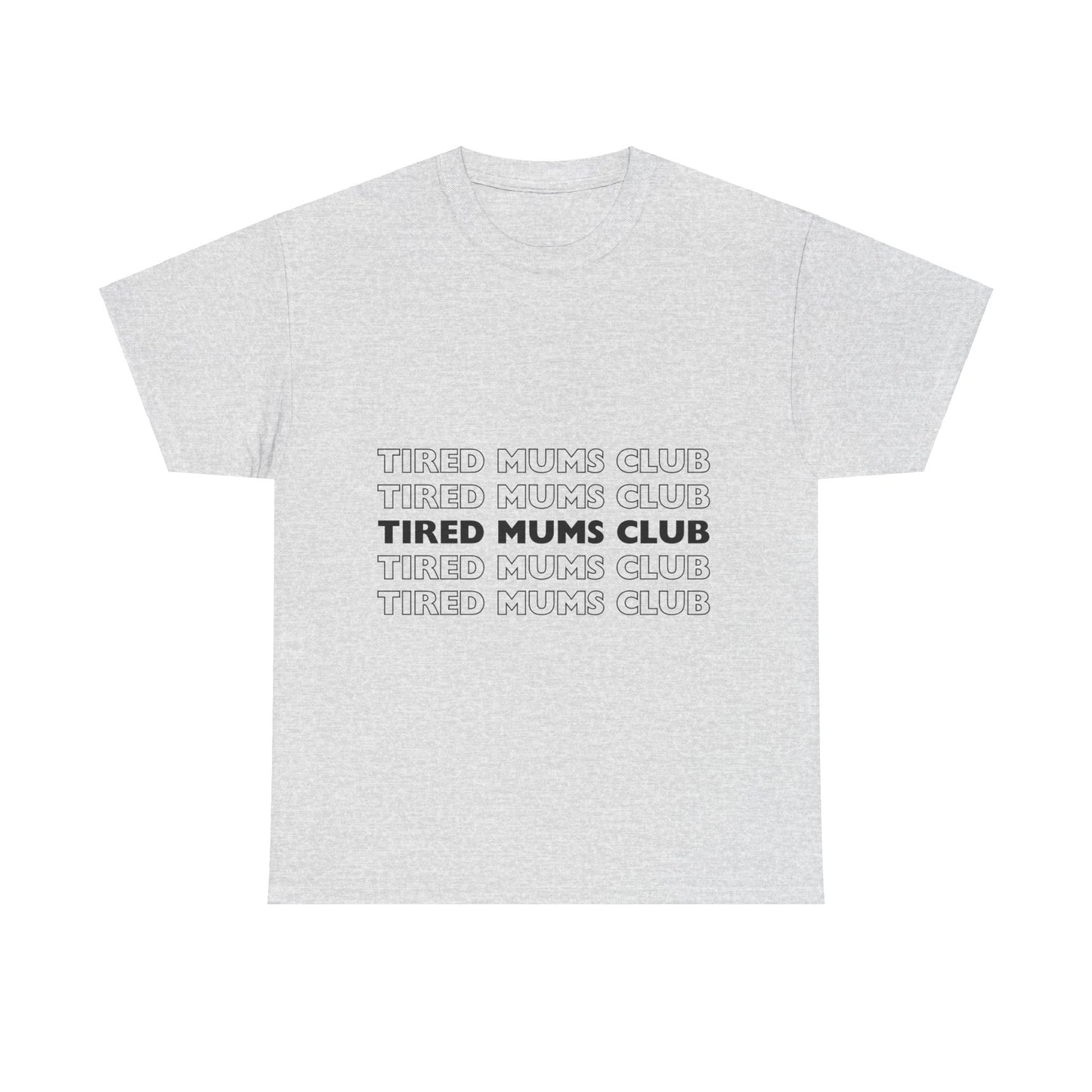 Unisex Heavy Cotton Tee _ Tired Mums Club