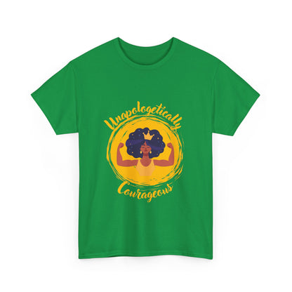 Unapologetically Courageous Woman Unisex Heavy Cotton Tee