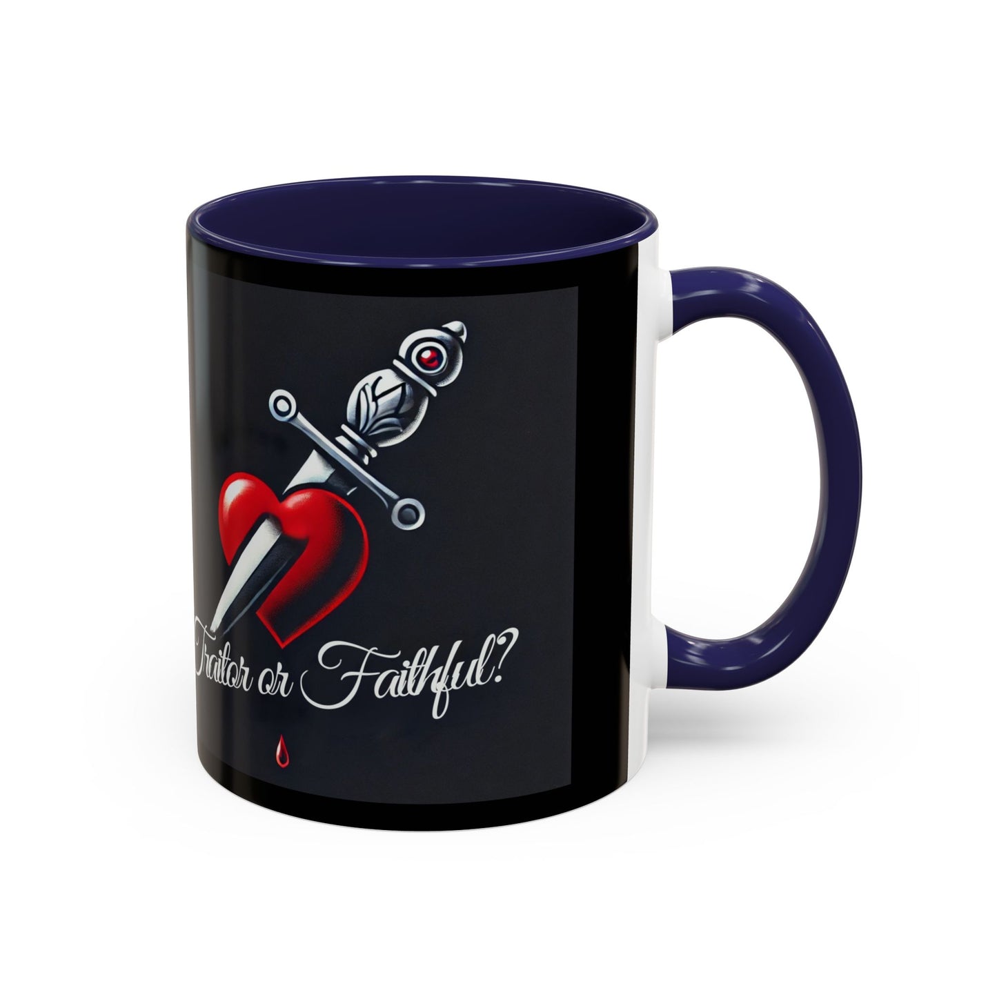 Unapologetically Faithful - Traitor or Faithful Mug