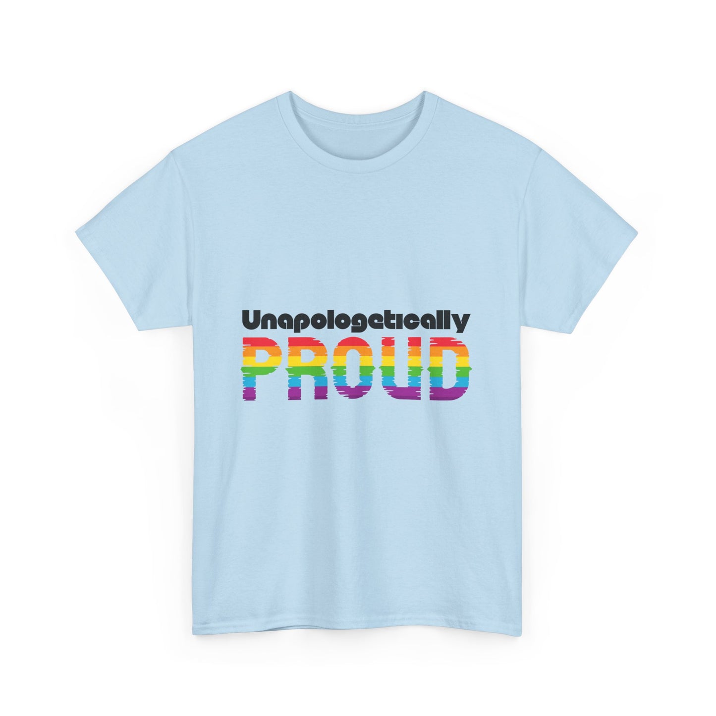 Unapologetically Proud - Unisex Heavy Cotton Tee