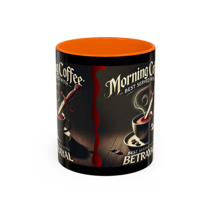 Unapologetically Faithful - Morning Coffee best served with betrayal Mug