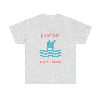 Unisex Heavy Cotton Tee - Pool Hair, Don't Care