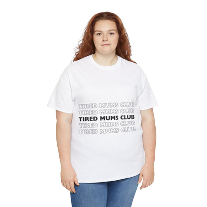 Unisex Heavy Cotton Tee _ Tired Mums Club