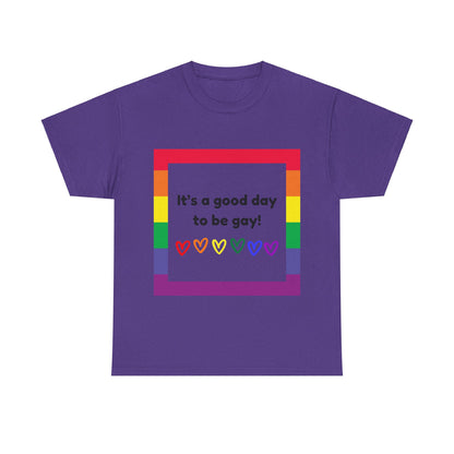 Unisex Heavy Cotton Tee - Good Day To Be Gay