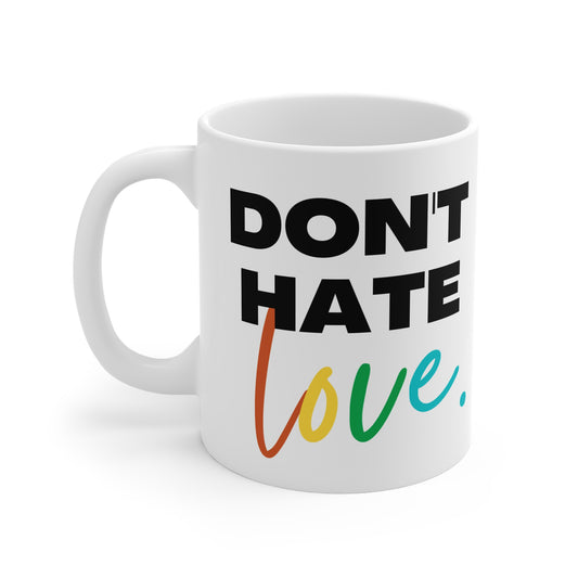 11oz-white-mug-dont-hate-love