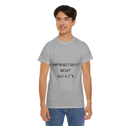 Unapologetically Doesn't Give a F**k Unisex Text Tee