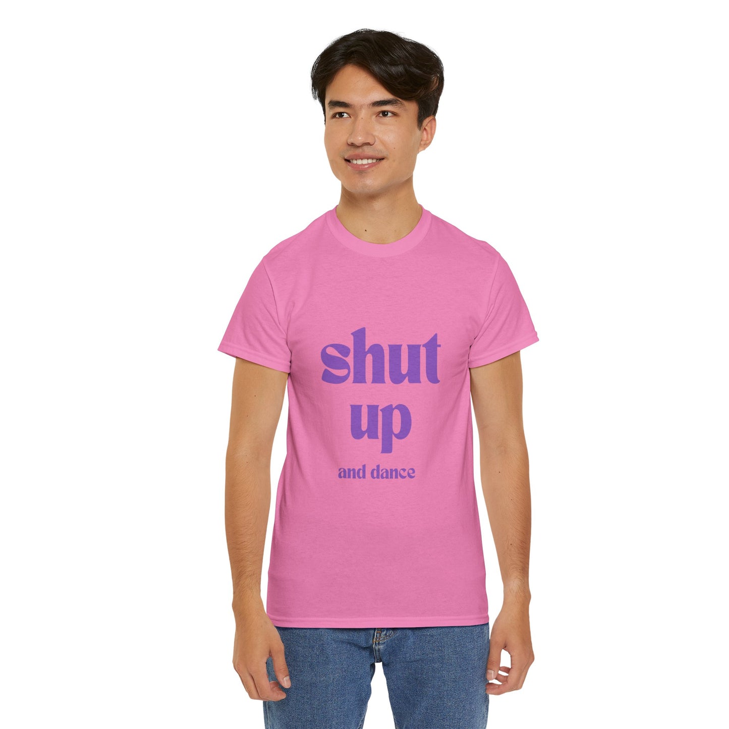 Shut Up And Dance - Unisex Heavy Cotton Tee